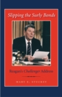 Image for Slipping the Surly Bonds: Reagan s Challenger Address