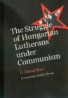 Image for The Struggle of Hungarian Lutherans under Communism