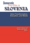 Image for Democratic transition in Slovenia: value transformation, education, and media