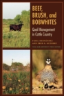 Image for Beef, brush, and bobwhites: quail management in cattle country