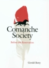 Image for Comanche Society: Before the Reservation