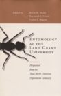 Image for Entomology at the land grant university: perspectives from the Texas A&amp;M University department centenary