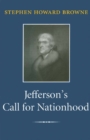 Image for Jefferson&#39;s call for nationhood: the first inaugural address