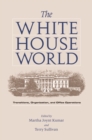Image for White House World: Transitions, Organization, and Office Operations