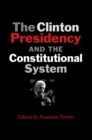 Image for The Clinton presidency and the constitutional system