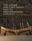 Image for The Gurob ship-cart model and its Mediterranean context