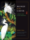 Image for Money for the cause: a complete guide to event fundraising