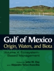 Image for Gulf of Mexico Origin, Waters, and Biota: Volume 4, Ecosystem-Based Management