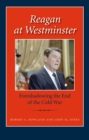 Image for Reagan at Westminster: foreshadowing the end of the Cold War
