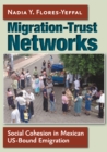 Image for Migration-trust networks: social cohesion in Mexican US-bound emigration