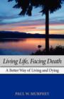 Image for Living Life, Facing Death