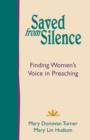 Image for Saved from Silence : Finding Women&#39;s Voice in Preaching