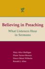 Image for Believing in Preaching : What Listeners Hear in Sermons