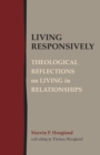 Image for Living Responsively : Theological Reflections on Living in Relationships