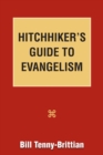 Image for Hitchhiker&#39;s Guide to Evangelism