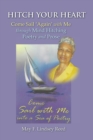 Image for Hitch Your Heart : Come Sail Again with Me through Mind Hitching Poetry and Prose