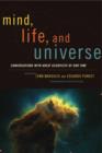 Image for Mind, Life and Universe: Conversations with Great Scientists of Our Time