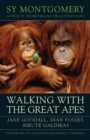 Image for Walking with the great apes  : Jane Goodall, Dian Fossey, Birutâe Galdikas