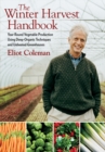 Image for The winter harvest handbook  : year-round vegetable production using deep organic techniques and unheated greenhouses