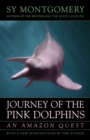 Image for Journey of the pink dolphins: an Amazon quest