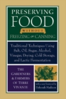 Image for Preserving food without freezing or canning: traditional techniques using salt, oil, sugar, alcohol, vinegar drying, cold storage, and lactic fermentation