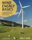 Image for Wind energy basics: a guide to home- and community-scale wind energy systems