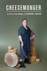 Image for Cheesemonger : A Life on the Wedge