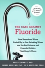Image for The Case against Fluoride