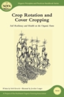 Image for Crop rotation and cover cropping: soil resiliency and health on the organic farm