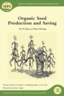Image for Organic Seed Production and Saving : The Wisdom of Plant Heritage