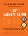 Image for The art of fermentation: an in-depth exploration of essential concepts and processes from around the world