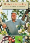 Image for Holistic Orcharding with Michael Phillips (DVD)