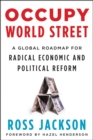 Image for Occupy World Street: a global roadmap for radical economic and political reform