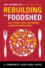 Image for Rebuilding the Foodshed : How to Create Local, Sustainable, and Secure Food Systems