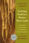 Image for Growing food in a hotter, drier land: lessons from desert farmers on adapting to climate uncertainty