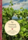 Image for An unlikely vineyard: the education of a farmer and her quest for terroir