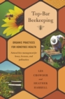 Image for Top-bar beekeeping: organic practices for honeybee health