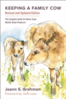 Image for Keeping a Family Cow: The Complete Guide for Home-Scale, Holistic Dairy Products