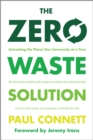 Image for The zero waste solution: untrashing the planet one community at a time