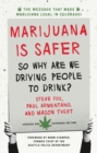 Image for Marijuana is safer  : so why are we driving people to drink?