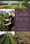Image for The lean farm: how to minimize waste, increase efficiency, and maximize value and profits with less work