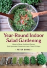Image for Year-round indoor salad gardening  : how to grow nutrient-dense, soil-sprouted greens in less than 10 days