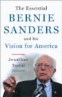 Image for The Essential Bernie Sanders and His Vision for America