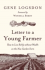 Image for Letter to a young farmer  : how to live richly without wealth on the new garden farm