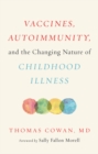 Image for Vaccines, autoimmunity, and the changing nature of childhood illness
