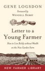 Image for Letter to a Young Farmer : How to Live Richly without Wealth on the New Garden Farm