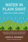 Image for Water in plain sight  : hope for a thirsty world
