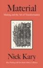 Image for Material  : making and the art of transformation