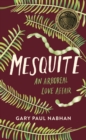 Image for Mesquite  : an arboreal love affair