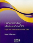 Image for Understanding Medicare&#39;s NCCI : Logic and Interpretation of the Edits